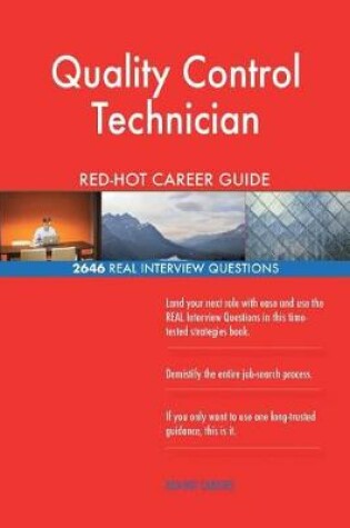 Cover of Quality Control Technician Red-Hot Career Guide; 2646 Real Interview Questions