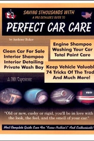 Cover of Saving $ Thousands with a Pro Detailer's Guide to Perfect Car Care