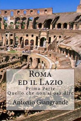 Book cover for Roma Ed Il Lazio: Quello Che Non Si Osa Dire