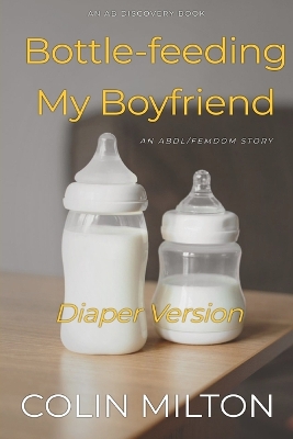 Book cover for Bottle-feeding My Boyfriend (Diaper Version)