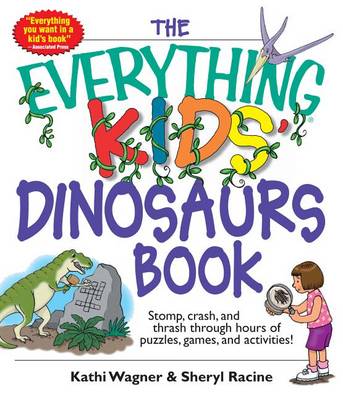 Book cover for The Everything Kids' Dinosaurs Book