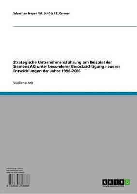 Book cover for Strategische Unternehmensfuhrung Am Beispiel Der Siemens AG Unter Besonderer Berucksichtigung Neuerer Entwicklungen Der Jahre 1998-2006