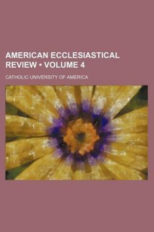 Cover of American Ecclesiastical Review (Volume 4)