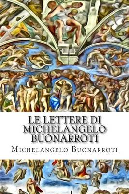 Cover of Le Lettere Di Michelangelo Buonarroti