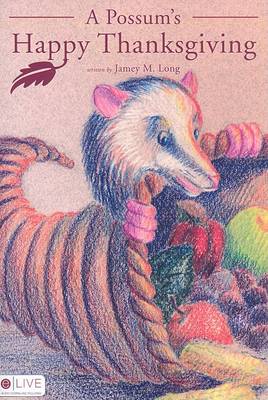 Book cover for A Possum's Happy Thanksgiving