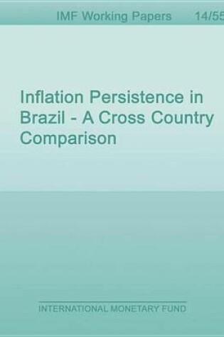 Cover of Inflation Persistence in Brazil: A Cross Country Comparison