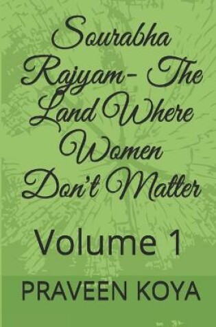 Sourabha Rajyam - The Land Where Women Don't Matter