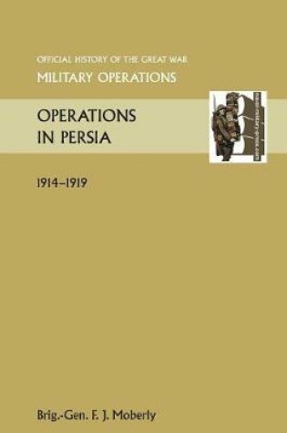 Cover of Operations in Persia. Official History of the Great War Other Theatres