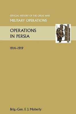 Book cover for Operations in Persia. Official History of the Great War Other Theatres