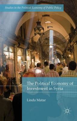 Cover of The Political Economy of Investment in Syria