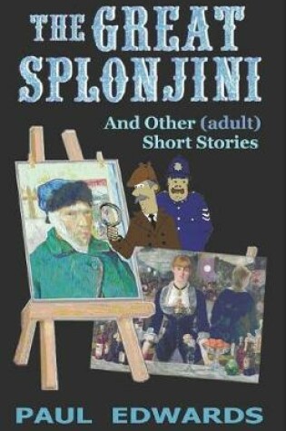 Cover of The Great Splonjini and Other (Adult) Short Stories