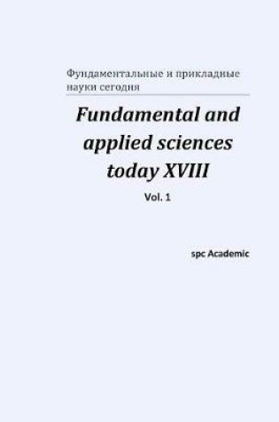 Cover of Fundamental and applied sciences today XVIII. Vol. 1