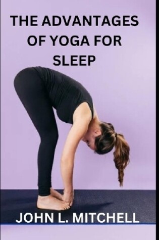 Cover of The Advantages of Yoga for Sleep