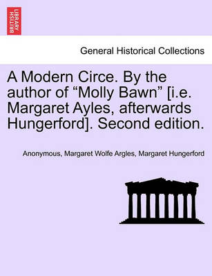 Book cover for A Modern Circe. by the Author of "Molly Bawn" [I.E. Margaret Ayles, Afterwards Hungerford]. Second Edition.