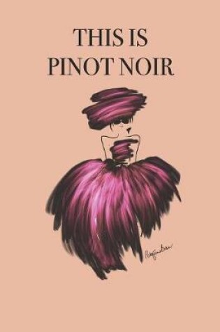 Cover of This Is Pinot Noir