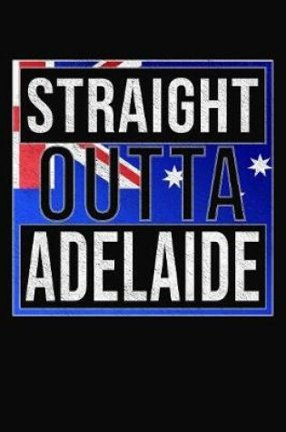 Cover of Straight Outta Adelaide