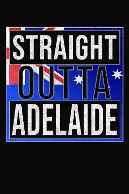 Book cover for Straight Outta Adelaide