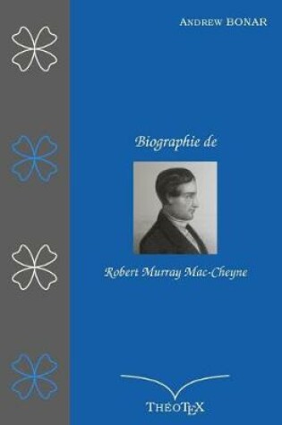 Cover of Biographie de Robert Murray Mac-Cheyne