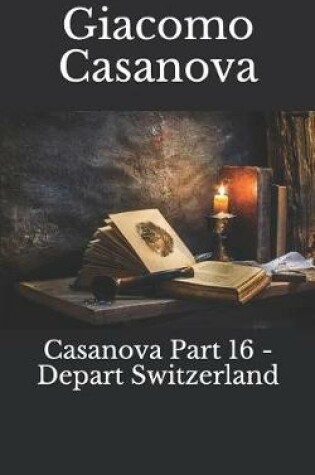 Cover of Casanova Part 16 - Depart Switzerland