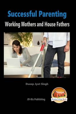 Book cover for Successful Parenting - Working Mothers and House Fathers