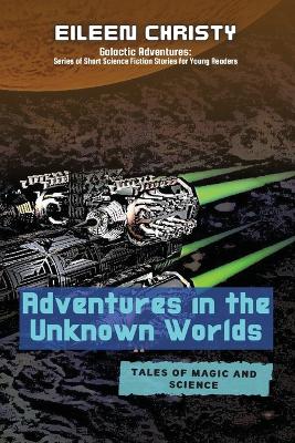 Cover of Adventures in the Unknown Worlds-Tales of Magic and Science