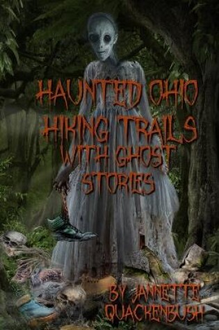 Cover of Haunted Ohio Hiking Trails With Ghost Stories