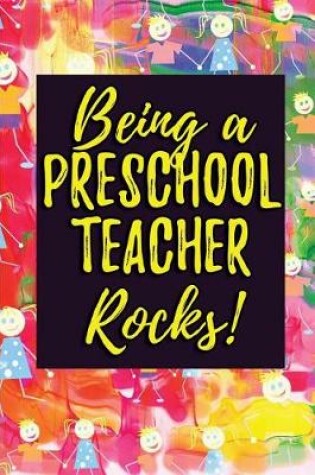 Cover of Being a Preschool Teacher Rocks!