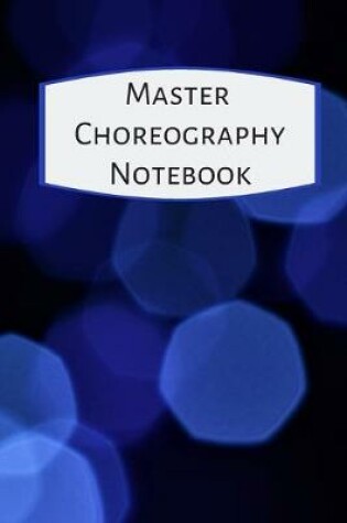 Cover of Master Choreography Notebook