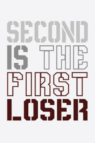 Cover of Second Is The First Loser