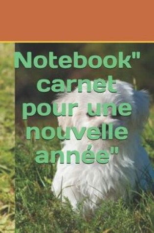 Cover of Notebook" carnet pour une nouvelle année"