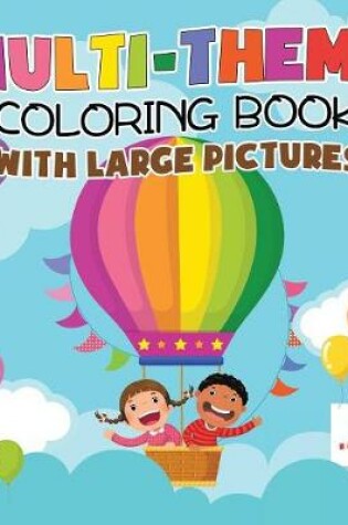 Cover of Multi-Theme Coloring Book with Large Pictures