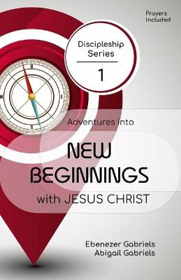 Book cover for Adventures into New Beginnings With Jesus Christ