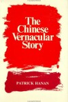 Book cover for The Chinese Vernacular Story