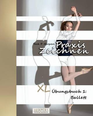 Cover of Praxis Zeichnen - XL Übungsbuch 1