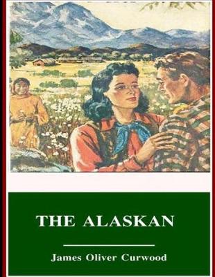 Book cover for The Alaskan (Annotated)