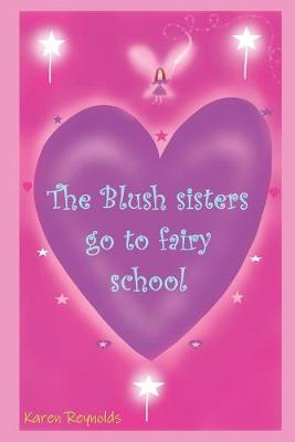 Book cover for The Blush sisters go to fairy school.