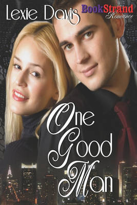 Book cover for One Good Man (Bookstrand Publishing Romance)