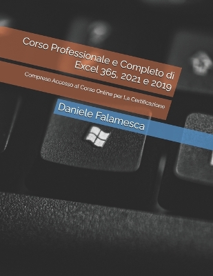 Book cover for Corso Professionale e Completo di Excel 365, 2021 e 2019