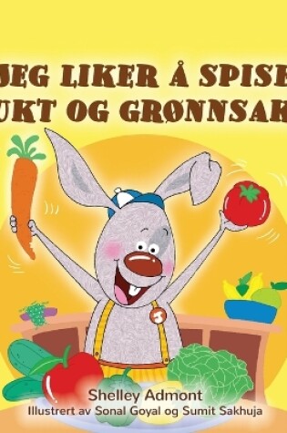 Cover of I Love to Eat Fruits and Vegetables (Norwegian Book for Kids)