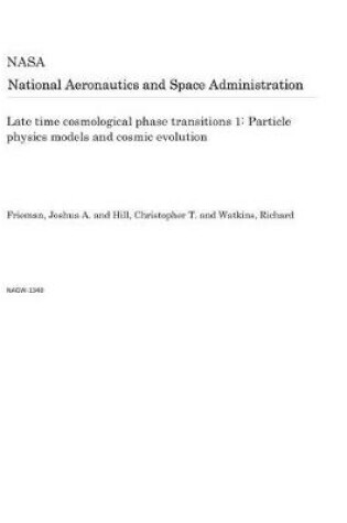 Cover of Late Time Cosmological Phase Transitions 1