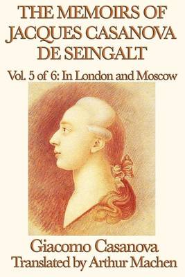 Book cover for The Memoirs of Jacques Casanova de Seingalt Vol. 5 in London and Moscow