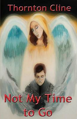 Book cover for Not My Time to Go