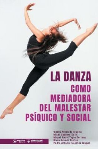 Cover of La Danza como mediadora del malestar Psiquico y Social