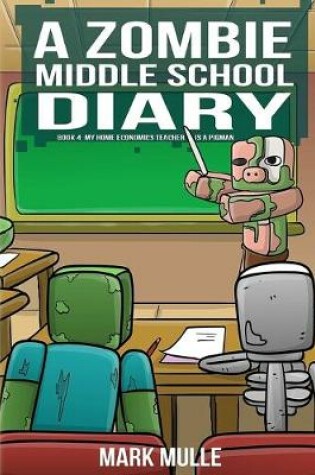 Cover of A Zombie Middle School Diary (Book 4)