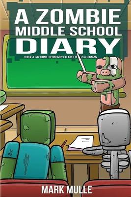 Book cover for A Zombie Middle School Diary (Book 4)
