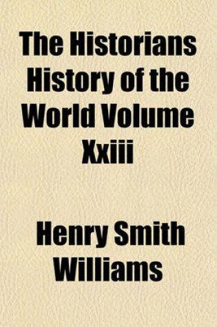 Cover of The Historians History of the World Volume XXIII