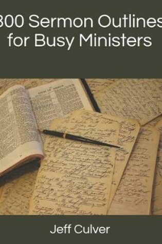 Cover of 300 Sermon Outlines for Busy Ministers