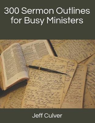 Book cover for 300 Sermon Outlines for Busy Ministers