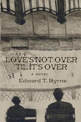Book cover for Love's Not Over 'til It's Over