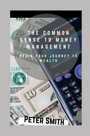 Cover of The Common Sense To Money Management